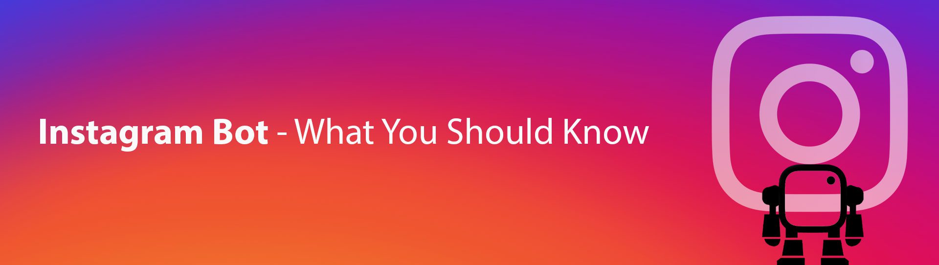 Truth Behind Instagram Bots