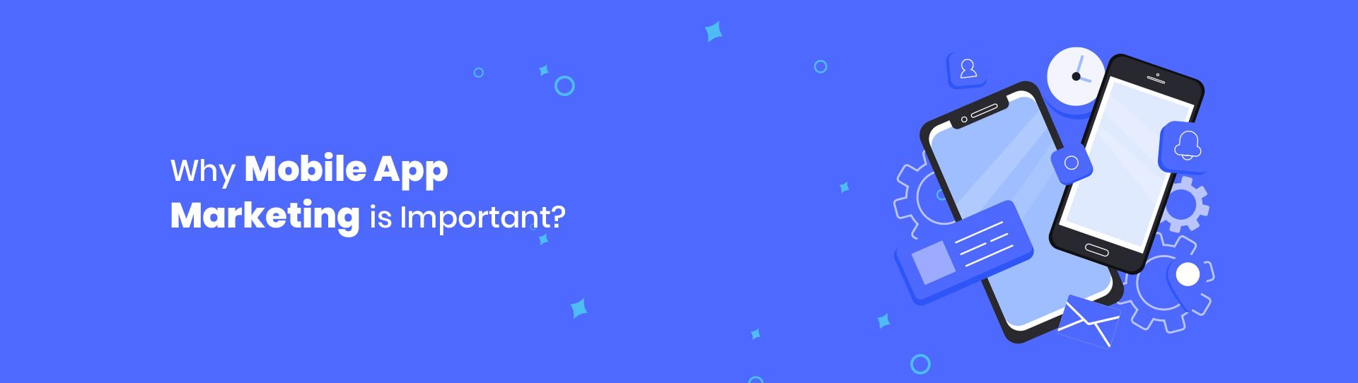 8 Reasons Why Mobile App Marketing is Important