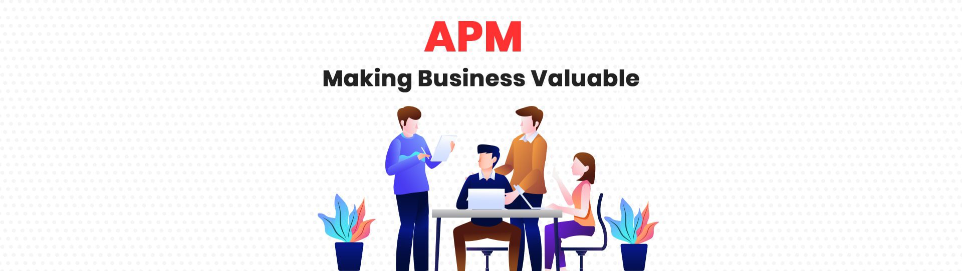 Why Businesses Need Application Performance Management (APM)?