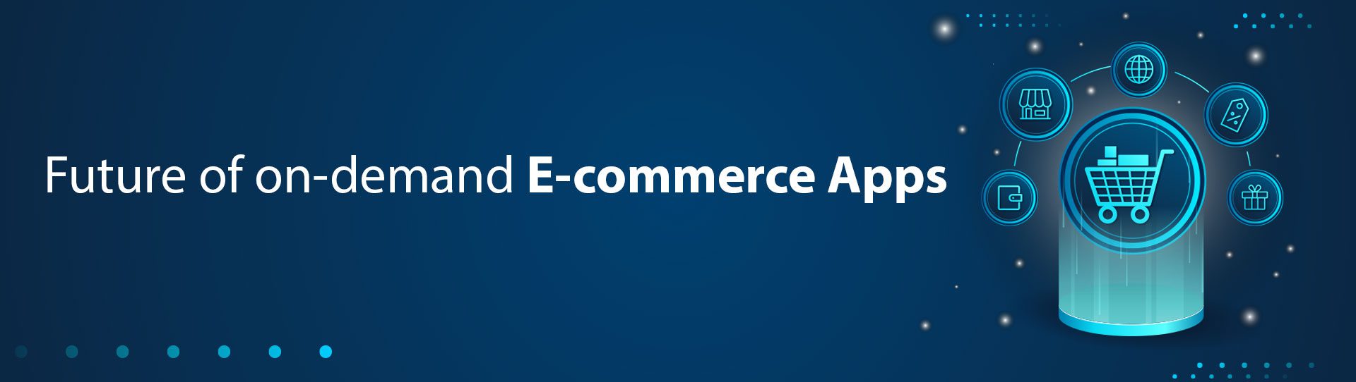 What is the Future of on-demand E-commerce Apps
