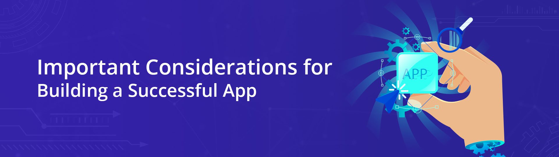 Most Important Considerations for Building a Successful App
