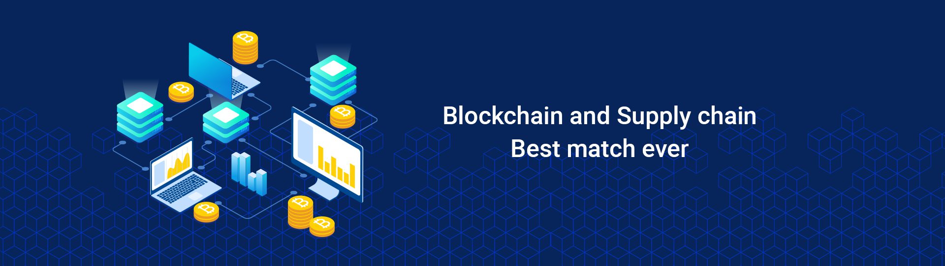 Blockchain and Supply Chain – Best Match Ever